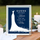 Poster Kisses de Chá de panela de Casamento de Marinho El<br><div class="desc">Elegante chá de panela de casamento adivinha quantos beijos assinam / poster para a futura noiva na moda apresenta um design de vestido de noiva,  texto personalizado que pode ser personalizado e um sotaque de rolagem. Branco,  azul marinho (pode ser personalizado) e cor prateada/cinza.</div>