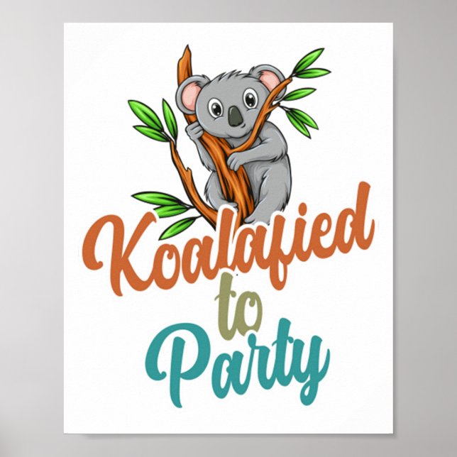 Poster Koalafied to Party Qualified Pun Cute and Funny Ko (Frente)