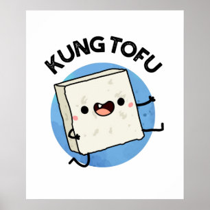 Poster Kung Tofu Comida Engraçada Tofu Pun