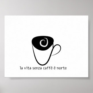 Poster la vita senza caffe e morta