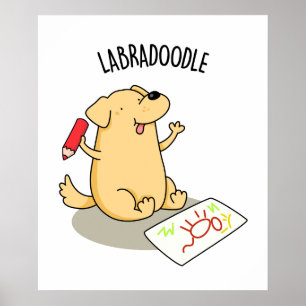 Poster Labradoodle Cute Labrador Dog Pun