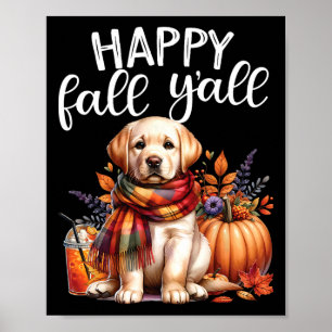 Poster Labrador Retriever Dog Pumpkin Spice Happy Fall Ya