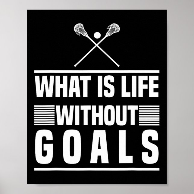 Poster Lacrosse Design - O Que É A Vida Sem Objetivos (Frente)
