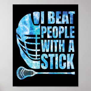 Poster Lacrosse Lax I Beat Pessoas Com Um Boys De Pau