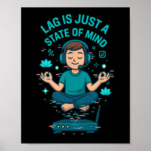 Poster Lag É Apenas Um Estado Mental Projeto De Jogador D
