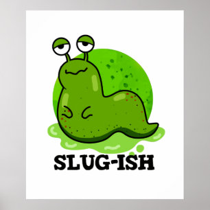 Poster Lâmina de Sluggish Bela de Esfregona