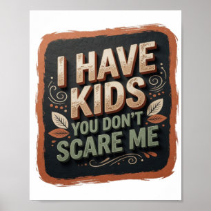 Poster Laranja Ousado EU TENHO FILHOS VOCÊ NÃO ME ESCAREC