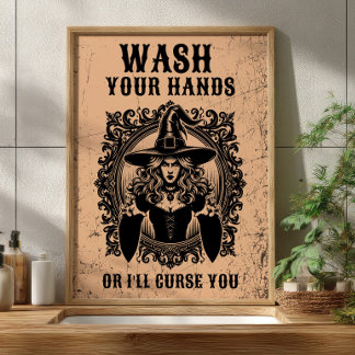 Poster Lave Suas Mãos ou Eu Amaldiçoo Seu Banheiro Engraç