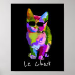 Poster Le Chat French Modern art legal pop art kitty<br><div class="desc">Le Chat French word for cat slogan with a linda pop art colorful design de um gato legal com óculos de sol. Arte moderna engraçada para amantes de gatos em todo lugar.</div>
