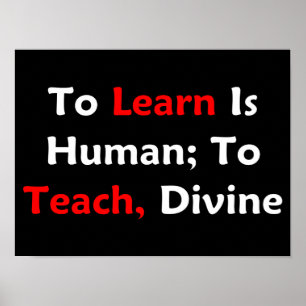 Póster Learn é humano; Para ensinar, divino (escuro)