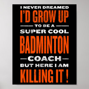 Poster Legal Badminton Coach Funny Badminton Player Humor