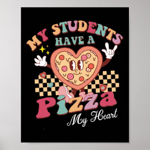 Poster Legal Meus Alunos Têm Pizza Do Meu Coração Profess