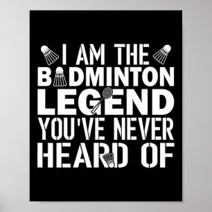 Poster Legenda De Badminton Que Nunca Ouviu Sobre Roupa D