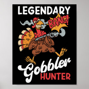 Poster Legendário Caçador Gobbler Engraçado Turquia Caça