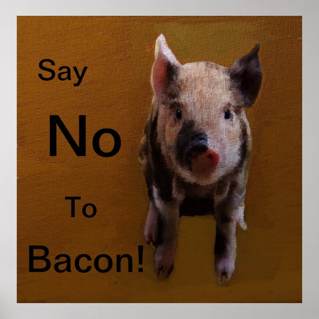 Poster Leitão "Diga Não A Bacon" (Frente)