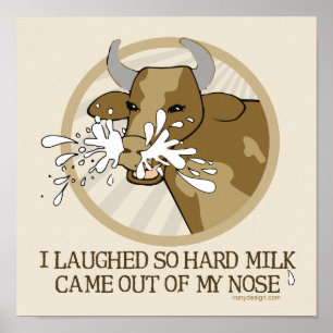 Póster Leite de vaca para fora meu nariz