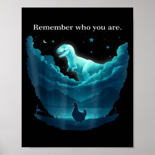 Poster Lembre-se de quem você é frango de dinossauro para