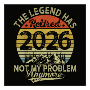 Póster Lenda Aposentou-se 2026 Não é Meu Problema