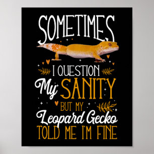 Poster Leopard Gecko Às Vezes Eu Questiono Minha Sanidad