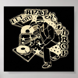 Poster let the beat drop