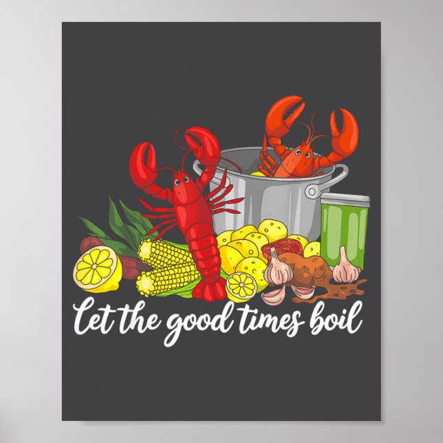Poster Let The Good Times Boil Funny Crawfish Season Loui (Frente)