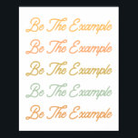 Poster Letra retroativa de citação de gentileza motivacio<br><div class="desc">Esta poster de na moda tem a citação de gentileza inspiradora e motivacional - Seja o Exemplo - em letras retrorreflectoras e cores.</div>