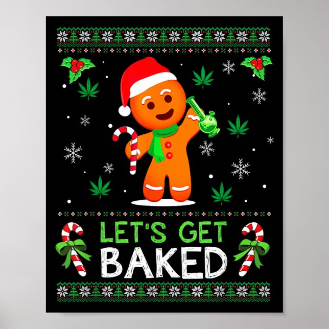 Poster Lets Get Baked Ugly Sweater Weed Christmas Xmas  (Frente)