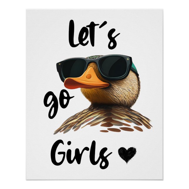 Póster Let's Go Girls Heart Funny Duck Wearing Sunglasses (Frente)