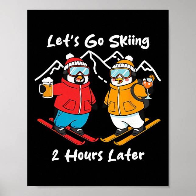 Poster Let's Go Skiing 2 Hours Later  (Frente)