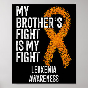Poster Leucemia A Luta Do Meu Irmão É A Minha Luta Contra