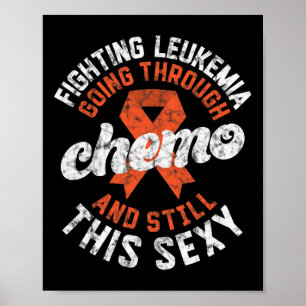 Poster Leucemia Passando Por Quimio Ainda Este Cancer Y