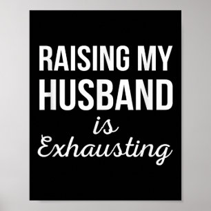 Poster Levantar O Meu Marido Está Exaustando Citações Eng