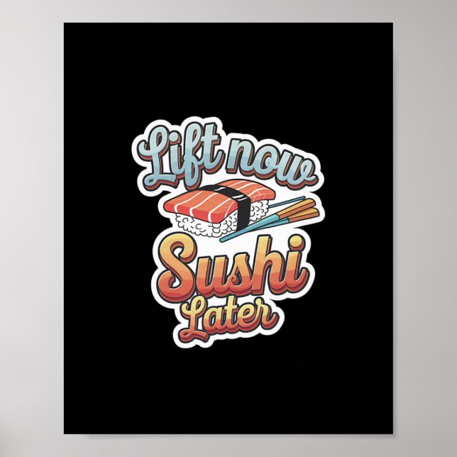 Poster Levante Agora Sushi Mais Tarde Para Recompensar A  (Frente)