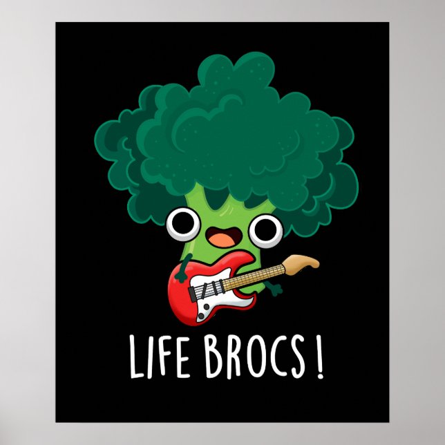 Poster Life Brocs Funny Veggie Broccoli Pun Dark BG (Frente)