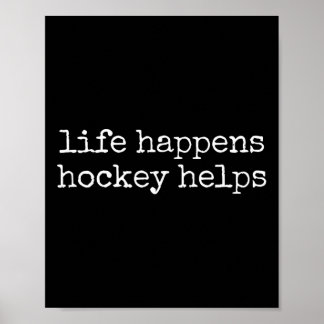 Poster Life Happens Hockey Helps _3 