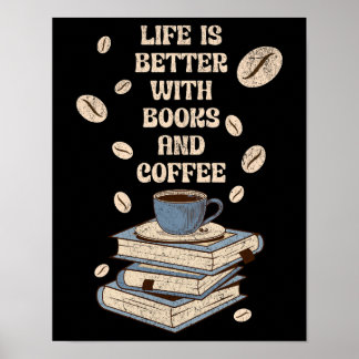 Poster Life is better with books and coffee