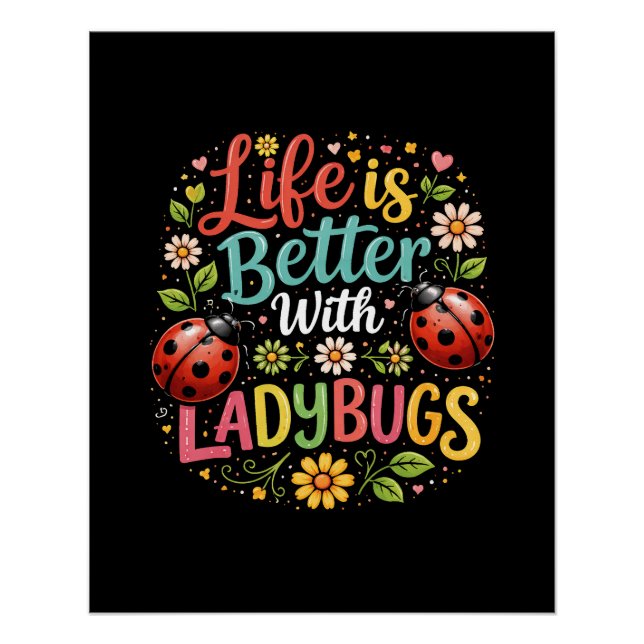 Póster Life Is Better with Ladybugs (Frente)