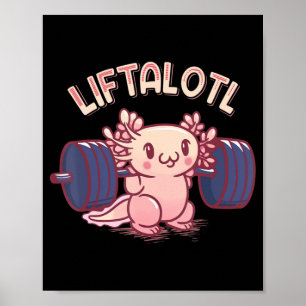Poster Liftalotl Levantando Axolotl Peslevantando Gym Wor