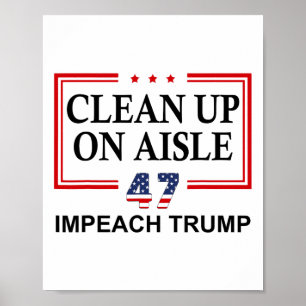 Poster Limpar no corredor 47 Impeach Trump 86 47 Anti Tru