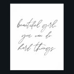 Poster Linda garota, você pode fazer coisas duros<br><div class="desc">Linda garota,  você pode fazer coisas duros</div>