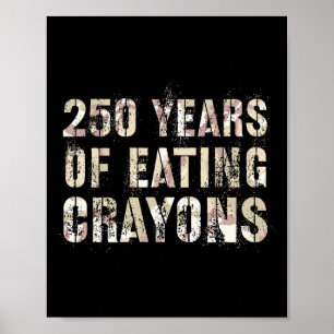 Poster Lindo 250 Anos Comendo Giz de Cera Equipe Oficial 