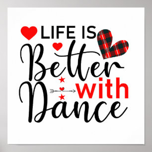 Poster Lindo "A vida é melhor com dança" para dançarinos
