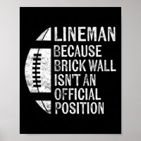 Lineman, porque Brick Wall não é uma posição ofici