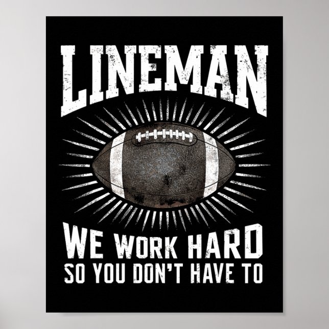 Poster Lineman, trabalhamos Duro, para que não tenhas de  (Frente)