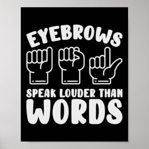 Poster Língua de Sinais Asl Sobrancelhas Falam Mais Alto 