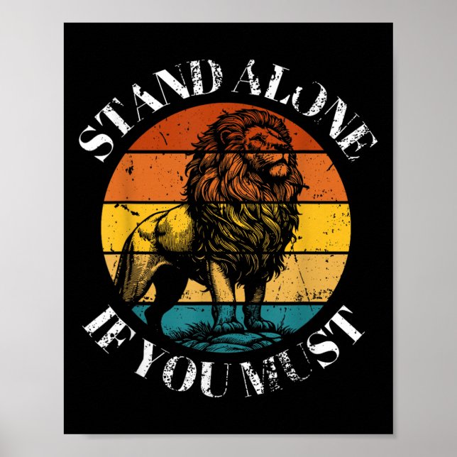 Poster Lion Fique Sozinho Se Você Tem Que Dizer Uma Cotaç (Frente)