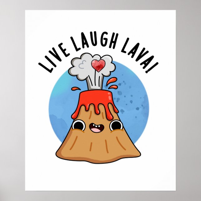 Poster Live Laugh Lava Funny Volcano Pun (Frente)