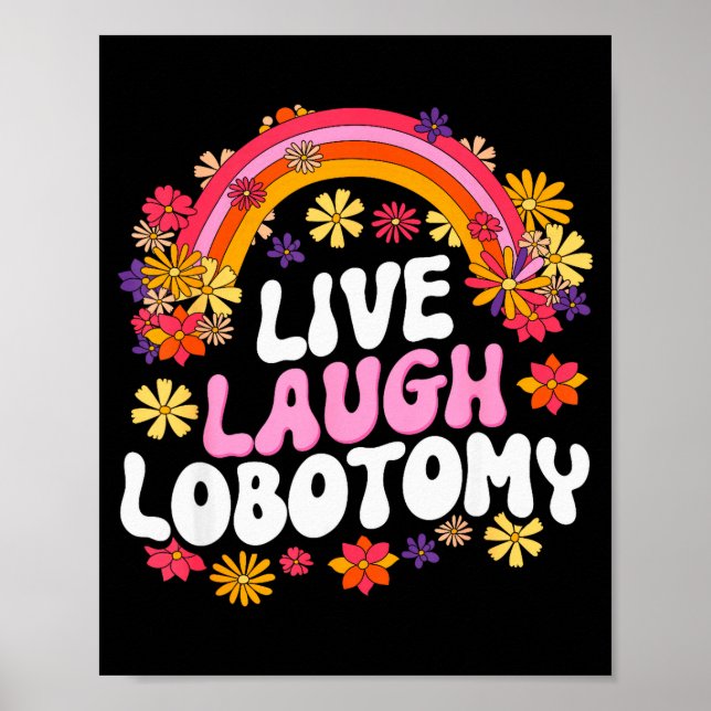 Poster Live Laugh Lobotomy Funny Graphic  (Frente)