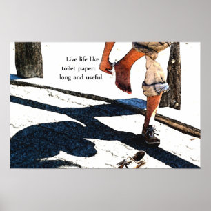 Poster Live Life Like Toilet Paper