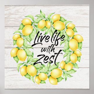 Poster Live Life with Zest Farmhouse Lemon Art